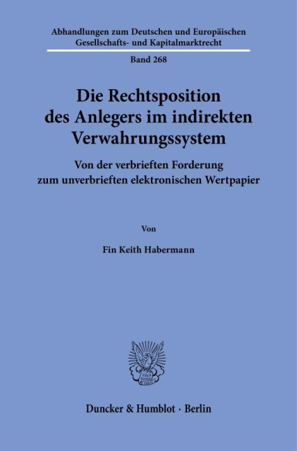 Die Rechtsposition des Anlegers im indirekten Verwahrungssystem Bd. 268 - Fin Keith Habermann