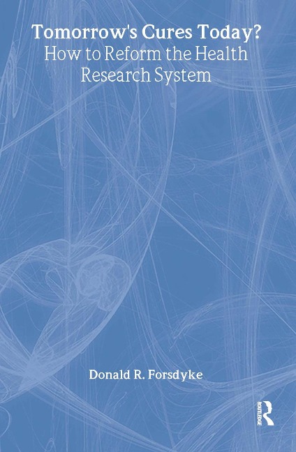 Tomorrow's Cures Today? - Donald R Forsdyke
