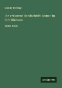 Cover-Bild zum Titel 'Die verlorene Handschrift: Roman in fünf Büchern' von 'Gustav Freytag'