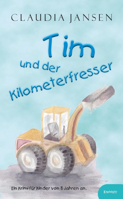 Tim und der Kilometerfresser - Claudia Jansen