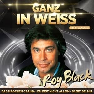 Ganz in weiá-Jahrtausendhits - Roy Black