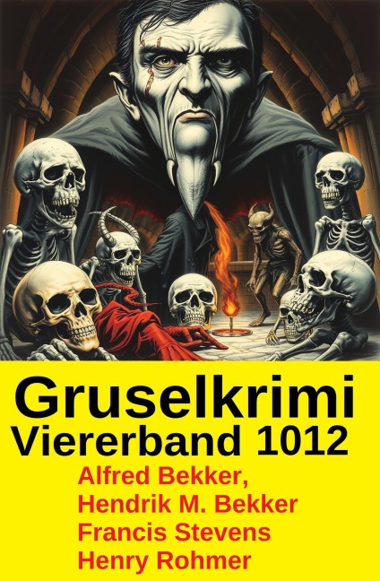 Gruselkrimi Viererband 1012 - Alfred Bekker, Henry Rohmer, Hendrik M. Bekker, Francis Stevens