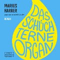 Cover-Bild zum Titel 'Das schüchterne Organ' von 'Marius Harrer'