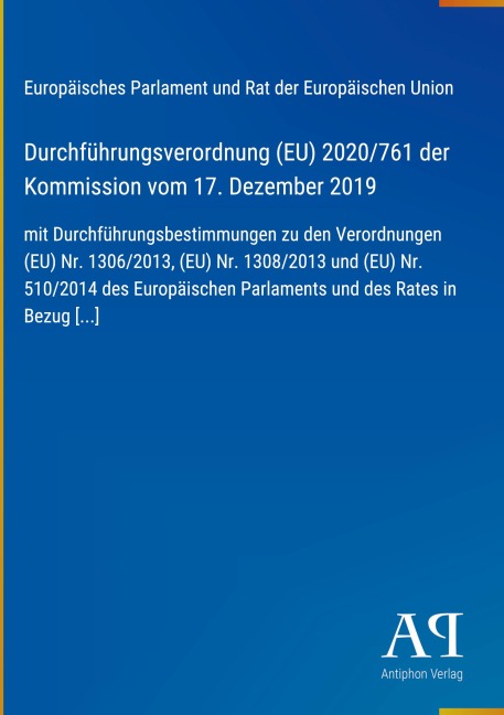 Durchführungsverordnung (EU) 2020/761 der Kommission vom 17. Dezember 2019 - Europäisches Parlament und Rat der Europäischen Union