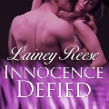 Innocence Defied Lib/E - Lainey Reese