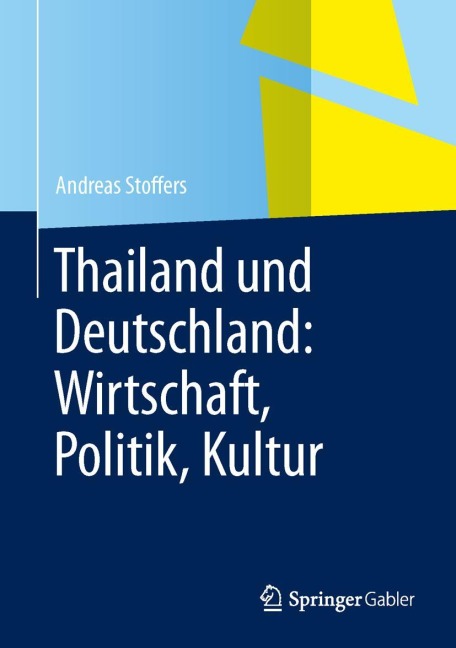 Thailand und Deutschland: Wirtschaft, Politik, Kultur - Andreas Stoffers