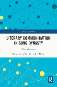 Cover-Bild zum Titel 'Literary Communication in Song Dynasty' von 'Wang Zhaopeng'