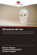Cover-Bild zum Titel 'Structure de l'os' von 'Bhuvan Nagpal, Archana Srinivasyaiah, Anupam Nagpal'