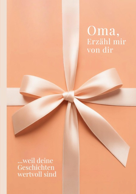 Oma, erzähl mir von dir - Das Oma Geschenk Buch - M. Artis Creations