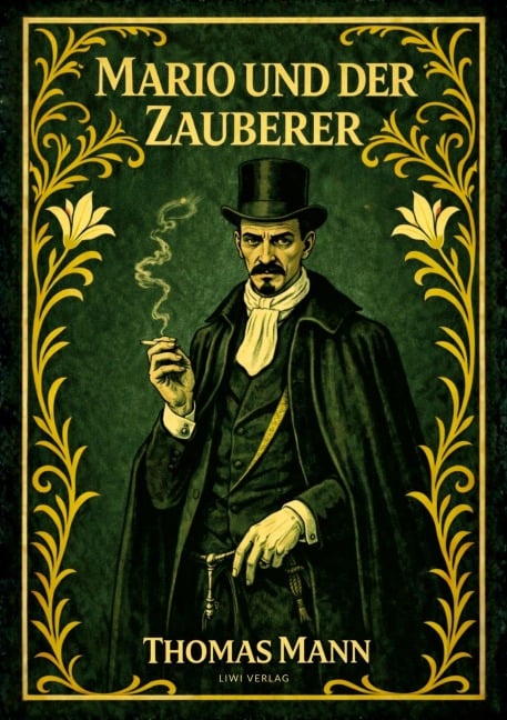 Thomas Mann: Mario und der Zauberer. Vollständige Neuausgabe - Thomas Mann