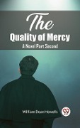 Cover-Bild zum Titel 'Quality of Mercy A Novel Part Second' von 'Howells William Dean'