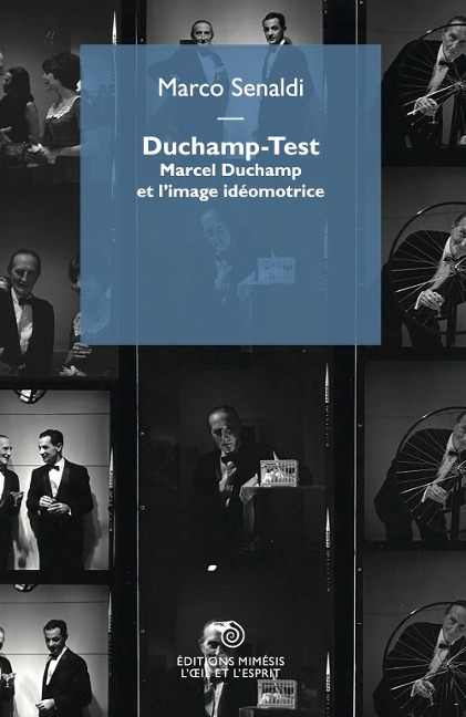 Duchamp-Test. Marcel Duchamp et l'image idéomotrice - Marco Senaldi
