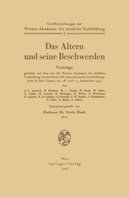 Das Altern und seine Beschwerden - Erwin Risak, G. Hofer, G. Homann, F. Lejeune, K. D. Lindner