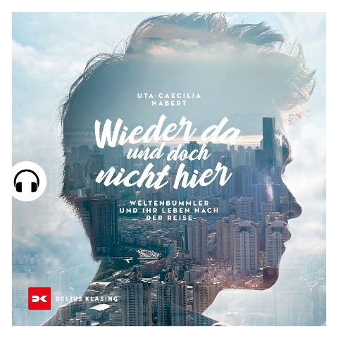 Wieder da und doch nicht hier - Uta-Caecilia Nabert