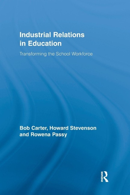 Industrial Relations in Education - Bob Carter, Howard Stevenson