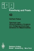 Typologie zum überbetrieblichen Vergleich von Fertigungssteuerungsverfahren im Maschinenbau - Gerhard Rabus