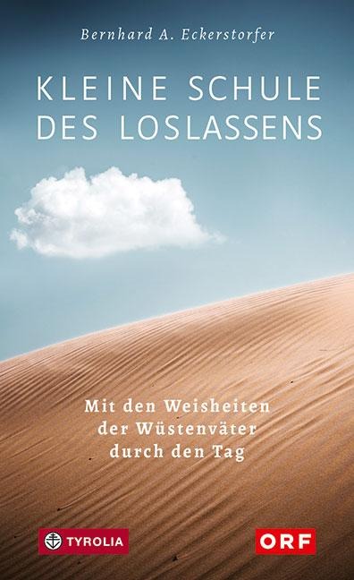 Kleine Schule des Loslassens - Bernhard A. Eckerstorfer