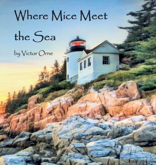 Where Mice Meet the Sea - Victor Orne
