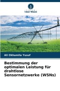 Cover-Bild zum Titel 'Bestimmung der optimalen Leistung für drahtlose Sensornetzwerke (WSNs)' von 'Ali Okhamila Yusuf'