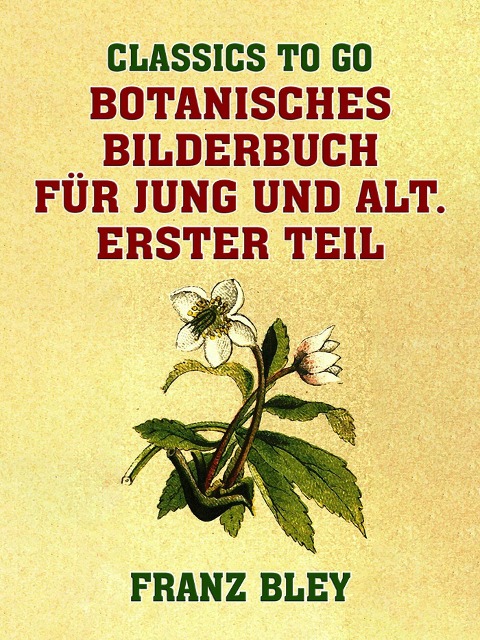 Botanisches Bilderbuch für Jung und Alt - Franz Bley