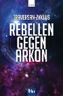  Rebellen gegen Arkon