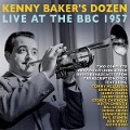 Cover-Bild zum Titel 'Live at the BBC 1957' von 'Kenny Baker's Dozen'