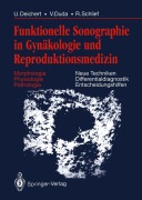 Cover-Bild zum Titel 'Funktionelle Sonographie in Gynäkologie und Reproduktionsmedizin' von 'Ulrich Deichert, Volker Duda, Reinhard Schlief'