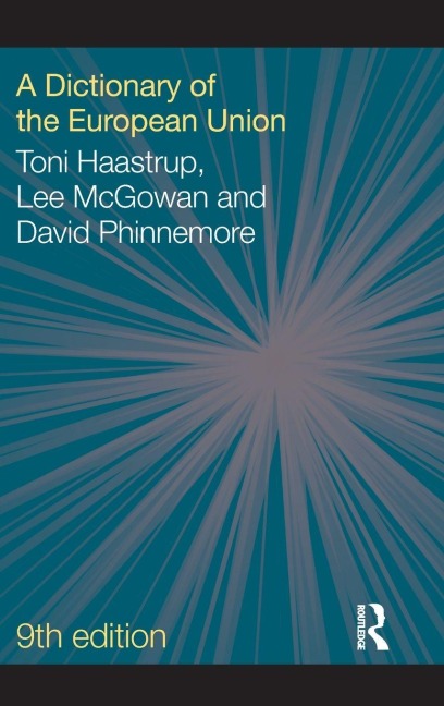 A Dictionary of the European Union - Toni Haastrup