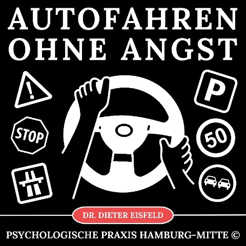 Autofahren ohne Angst - Dieter Eisfeld