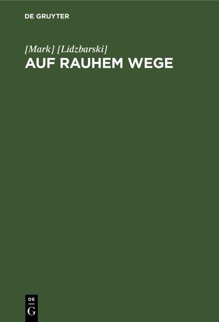Auf rauhem Wege - [Mark] [Lidzbarski]