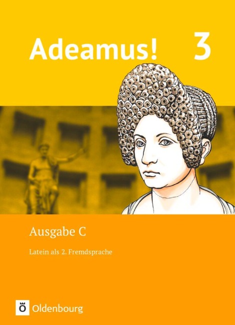 Adeamus! - Ausgabe C Band 3 - Latein als 2. Fremdsprache - Volker Berchtold, Veronika Hereth, Lena Büttner, Jens Holzhausen, Ira Noss