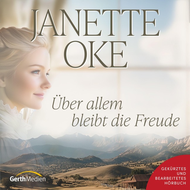 Über allem bleibt die Freude - Janette Oke