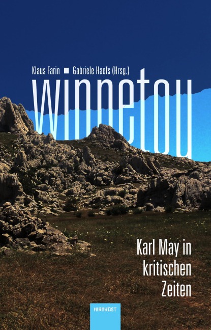 Winnetou. Karl May in kritischen Zeiten - 