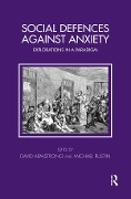 Cover-Bild zum Titel 'Social Defences Against Anxiety' von 'David Armstrong'