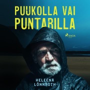 Cover-Bild zum Titel 'Puukolla vai puntarilla' von 'Heleena Lönnroth'