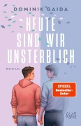 Cover-Bild zum Titel 'Heute sind wir unsterblich' von 'Dominik Gaida'