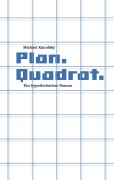 Cover-Bild zum Titel 'Plan.Quadrat.' von 'Michael Kanofsky'