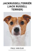 Cover-Bild zum Titel 'Jackrussellterriër (Jack Russell Terrier)' von 'Paul van Dijk'