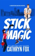 Cover-Bild zum Titel 'Stick Magic (Boston Bucks, #5)' von 'Cathryn Fox'