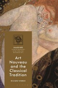 Cover-Bild zum Titel 'Art Nouveau and the Classical Tradition' von 'Richard Warren'