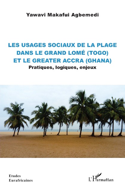 Les usages sociaux de la plage dans le Grand Lome (Togo) et le Greater Accra (Ghana) - Agbemedi