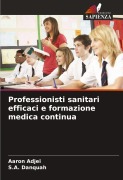 Professionisti sanitari efficaci e formazione medica continua - Aaron Adjei, S. A. Danquah