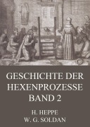 Cover-Bild zum Titel 'Geschichte der Hexenprozesse - Band 2' von 'Wilhelm Gottlieb Soldan, Heinrich Heppe'