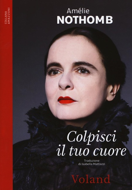 Colpisci il tuo cuore - Amélie Nothomb