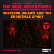 Cover-Bild zum Titel 'Sherlock Holmes and the Christmas Spirit (The New Adventures, Episode 9)' von 'Arthur Conan Doyle, F. E. Patzak, William K. Stewart'