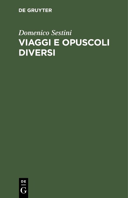 Viaggi e opuscoli diversi - Domenico Sestini