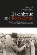 Cover-Bild zum Titel 'Hakenkreuz und Rotes Kreuz' von 'Gerald Steinacher'