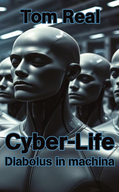 Cyber-Life - Tom Real