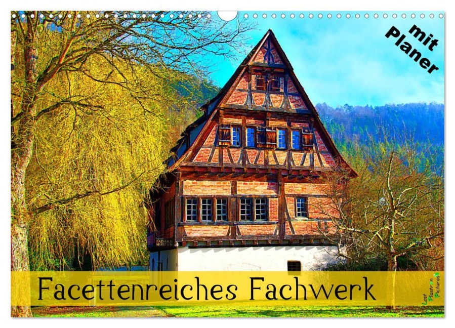 Facettenreiches Fachwerk (Wandkalender 2025 DIN A3 quer), CALVENDO Monatskalender - Lost Plastron Pictures