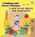 Cover-Bild zum Titel 'I Love to Eat Fruits and Vegetables (Polish English Bilingual Book for Kids)' von 'Shelley Admont, Kidkiddos Books'